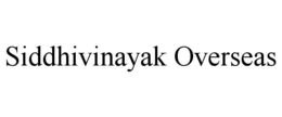 SIDDHIVINAYAK OVERSEAS trademark