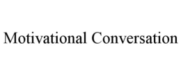 MOTIVATIONAL CONVERSATION trademark