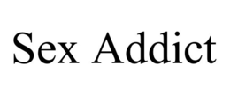 SEX ADDICT trademark