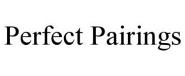 PERFECT PAIRINGS trademark