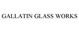 GALLATIN GLASS WORKS trademark