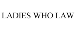 LADIES WHO LAW trademark