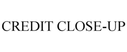 CREDIT CLOSE-UP trademark