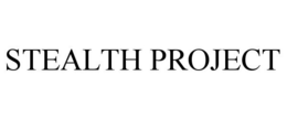 STEALTH PROJECT trademark