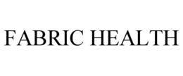 FABRIC HEALTH trademark