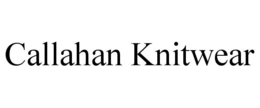 CALLAHAN KNITWEAR trademark