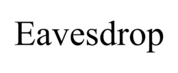 EAVESDROP trademark