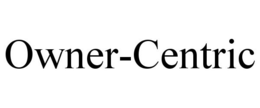 OWNER-CENTRIC trademark