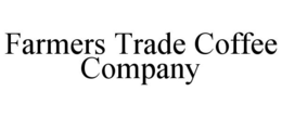 FARMERS TRADE COFFEE COMPANY trademark