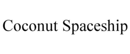 COCONUT SPACESHIP trademark