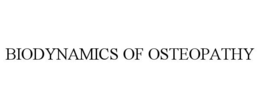 BIODYNAMICS OF OSTEOPATHY trademark