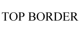 TOP BORDER trademark