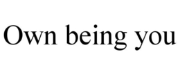 OWN BEING YOU trademark