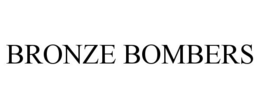 BRONZE BOMBERS trademark