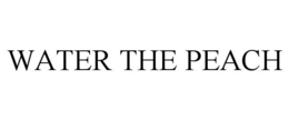 WATER THE PEACH trademark
