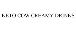 KETO COW CREAMY DRINKS trademark