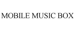MOBILE MUSIC BOX trademark