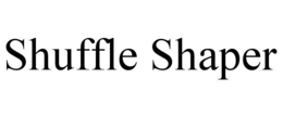 SHUFFLE SHAPER trademark