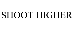 SHOOT HIGHER trademark