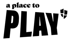 A PLACE TO PLAY trademark