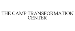 THE CAMP TRANSFORMATION CENTER trademark