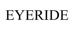 EYERIDE trademark