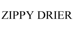 ZIPPY DRIER trademark