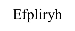 EFPLIRYH trademark