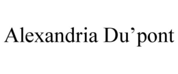 ALEXANDRIA DU'PONT trademark