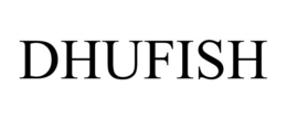 DHUFISH trademark