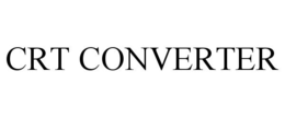 CRT CONVERTER trademark