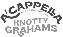 A'CAPPELLA KNOTTY GRAHAMS HITS ALL THE RIGHT NOTES trademark