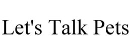 LET'S TALK PETS trademark
