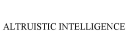 ALTRUISTIC INTELLIGENCE trademark