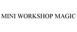MINI WORKSHOP MAGIC trademark