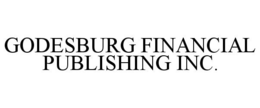 GODESBURG FINANCIAL PUBLISHING INC. trademark
