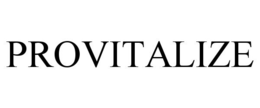 PROVITALIZE trademark