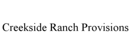 CREEKSIDE RANCH PROVISIONS trademark