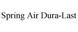 SPRING AIR DURA-LAST trademark