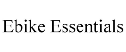 EBIKE ESSENTIALS trademark