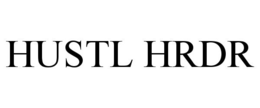 HUSTL HRDR trademark