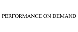 PERFORMANCE ON DEMAND trademark