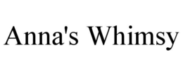 ANNA'S WHIMSY trademark
