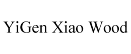 YIGEN XIAO WOOD trademark