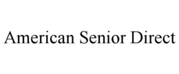 AMERICAN SENIOR DIRECT trademark
