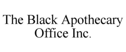 THE BLACK APOTHECARY OFFICE INC. trademark