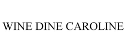 WINE DINE CAROLINE trademark