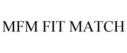 MFM FIT MATCH trademark