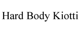 HARD BODY KIOTTI trademark