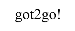 GOT2GO! trademark